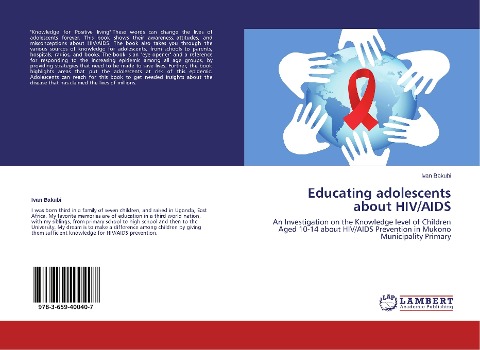 Educating adolescents about HIV/AIDS: An Investigation on the Knowledge level of Children Aged 10-14 about HIV/AIDS Prevention in Mukono Municipality Primary
