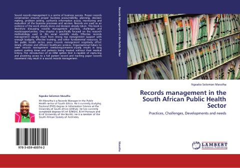 Records management in the South African Public Health Sector: Practices, Challenges, Developments and needs