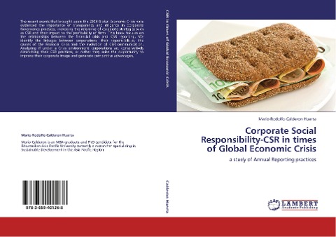 Corporate Social Responsibility-CSR in times of Global Economic Crisis: a study of Annual Reporting practices