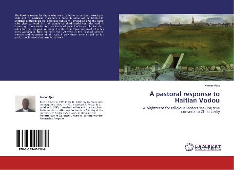 A pastoral response to Haitian Vodou: A nightmare for religious leaders seeking true converts to Christianity
