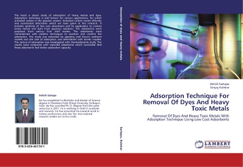 Adsorption Technique For Removal Of Dyes And Heavy Toxic Metals: Removal Of Dyes And Heavy Toxic Metals With Adsorption Technique Using Low Cost Adsorbents