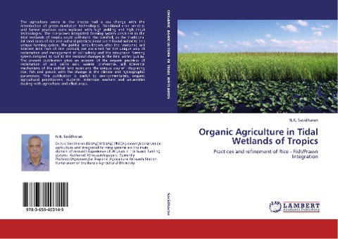 Organic Agriculture in Tidal Wetlands of Tropics: Practices and refinement of Rice - Fish/Prawn Integration