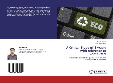 A Critical Study of E-waste with reference to Computers: Awareness, hazards and guidelines of E-waste management in Pune city