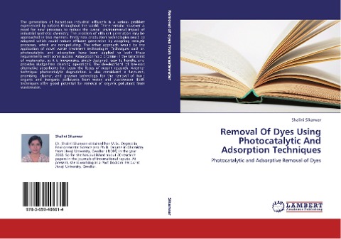 Removal Of Dyes Using Photocatalytic And Adsorption Techniques: Photocatalytic and Adsorptive Removal of Dyes