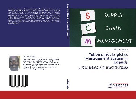 Tuberculosis Logistics Management System in Uganda: Process Evaluation of the Logistics Management System Introduced in 2004: the merits and demerits