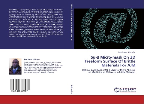 Su-8 Micro-mask On 3D Freeform Surface Of Brittle Materials For AJM: Optimal Conditions of SU-8 Mask for Micro-Abrasive Jet Machining of 3D Freeform Brittle Materials