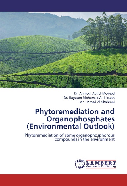 Phytoremediation and Organophosphates (Environmental Outlook): Phytoremediation of some organophosphorous compounds in the environment