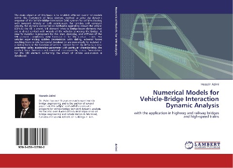 Numerical Models for Vehicle-Bridge Interaction Dynamic Analysis: with the application in highway and railway bridges and high-speed trains