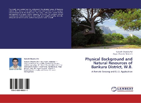Physical Background and Natural Resources of Bankura District, W.B.: A Remote Sensing and G.I.S. Application