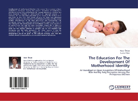 The Education For The Development Of Motherhood Identity: An Investigation Upon Acquisition Of Motherhood Role And My Baby Perception Among The Primiparous Women