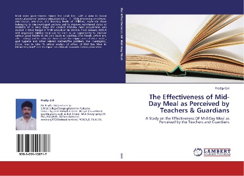 The Effectiveness of Mid-Day Meal as Perceived by Teachers & Guardians: A Stady on the Effectiveness OF Mid-Day Meal as Perceived by the Teachers and Guardians