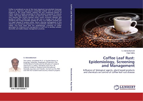 Coffee Leaf Rust: Epidemiology, Screening and Management: Influence of biological agents, plant based products and chemicals on control of coffee leaf rust disease