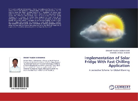Implementation of Solar Fridge With Fast Chilling Application: A protective Scheme for Global Warming