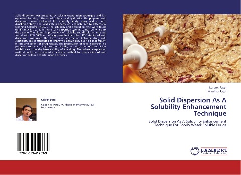 Solid Dispersion As A Solubility Enhancement Technique: Solid Dispersion As A Solubility Enhancement Technique For Poorly Water Soluble Drugs