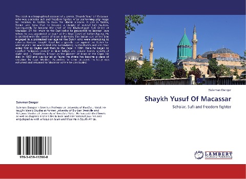 Shaykh Yusuf Of Macassar: Scholar, Sufi and freedom fighter