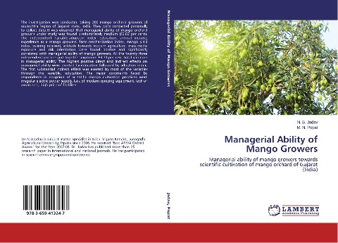 Managerial Ability of Mango Growers: Managerial ability of mango growers towards scientific cultivation of mango orchard of Gujarat (India)