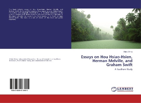 Essays on Hou Hsiao-Hsien, Herman Melville, and Graham Swift: A Southern Study