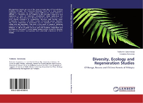 Diversity, Ecology and Regeneration Studies: Of Bonga, Borana and Chilimo Forests of Ethiopia