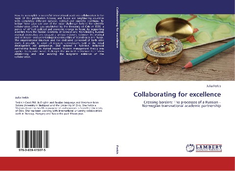 Collaborating for excellence: Crossing borders: The processes of a Russian - Norwegian transnational academic partnership