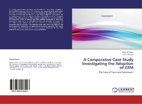 A Comparative Case Study Investigating the Adoption of CRM: The Case of Tesco and Sainsburys