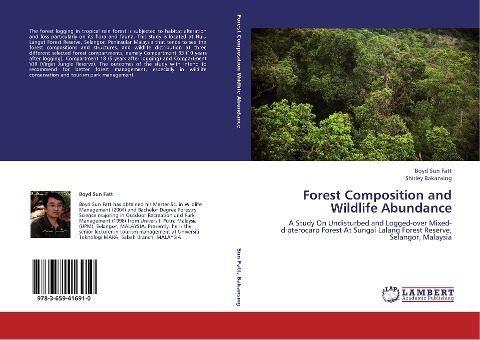 Forest Composition and Wildlife Abundance: A Study On Undisturbed and Logged-over Mixed-dipterocarp Forest At Sungai Lalang Forest Reserve, Selangor, Malaysia