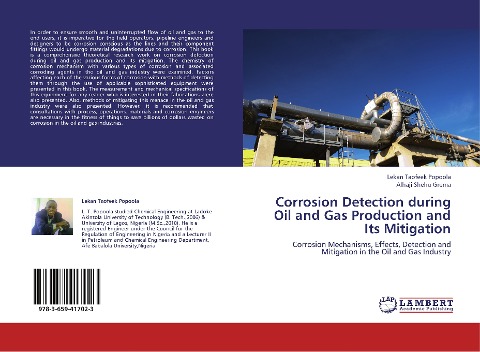 Corrosion Detection during Oil and Gas Production and Its Mitigation: Corrosion Mechanisms, Effects, Detection and Mitigation in the Oil and Gas Industry