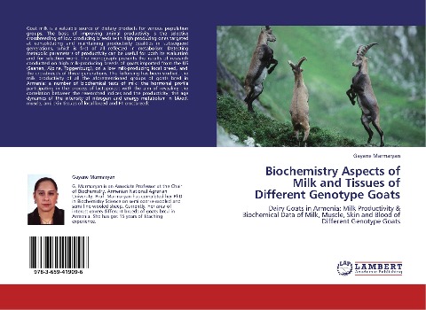 Biochemistry Aspects of Milk and Tissues of Different Genotype Goats: Dairy Goats in Armenia: Milk Productivity & Biochemical Data of Milk, Muscle, Skin and Blood of Different Genotype Goats