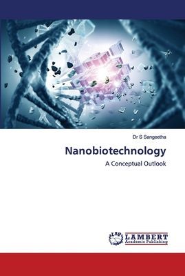 Nanobiotechnology: A Conceptual Outlook
