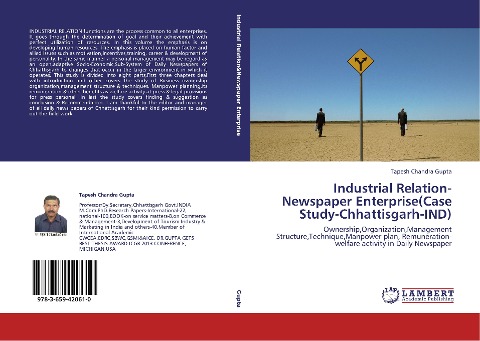 Industrial Relation-Newspaper Enterprise(Case Study-Chhattisgarh-IND): Ownership,Organization,Management Structure,Technique,Manpower plan, Remuneration-welfare activity in Daily Newspaper