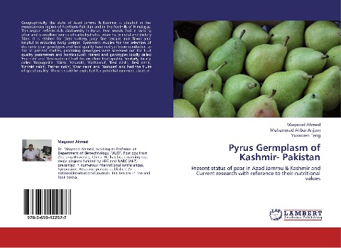 Pyrus Germplasm of Kashmir- Pakistan: Present status of pear in Azad Jammu & Kashmir and Current research with reference to their nutritional values