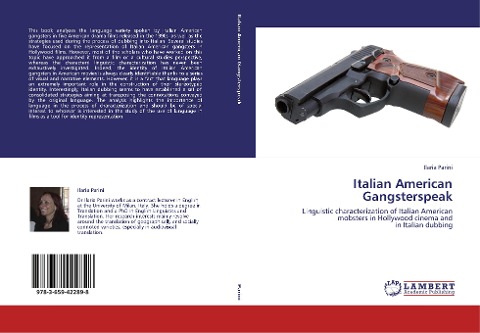 Italian American Gangsterspeak: Linguistic characterization of Italian American mobsters in Hollywood cinema and in Italian dubbing