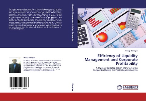 Efficiency of Liquidity Management and Corporate Profitability: A Study of Selected Indian Manufacturing Companies During the Post-Liberalization Era