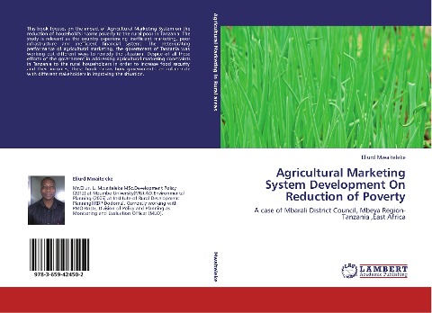 Agricultural Marketing System Development On Reduction of Poverty: A case of Mbarali District Council, Mbeya Region-Tanzania ,East Africa