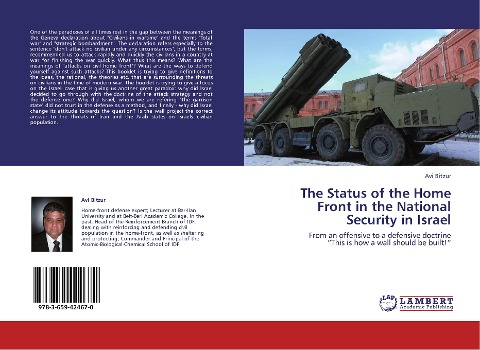 The Status of the Home Front in the National Security in Israel: From an offensive to a defensive doctrine  This is how a wall should be built!