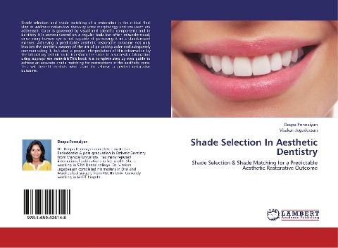 Shade Selection In Aesthetic Dentistry: Shade Selection & Shade Matching for a Predictable Aesthetic Restorative Outcome