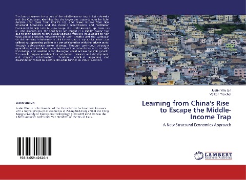 Learning from Chinas Rise to Escape the Middle-Income Trap: A New Structural Economics Approach