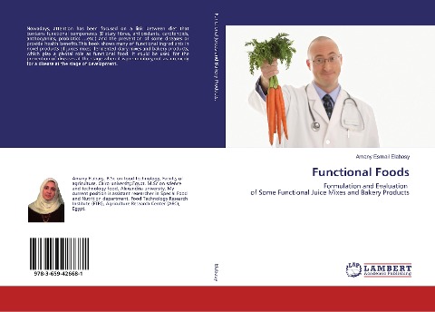 Functional Foods: Formulation and Evaluation of Some Functional Juice Mixes and Bakery Products