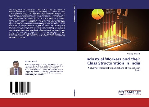 Industrial Workers and their Class Structuration in India: A study of Industrial Organizations of two cities in India