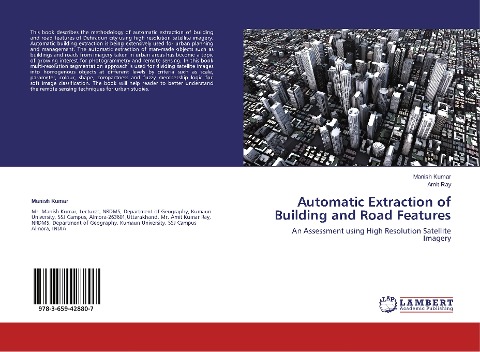 Automatic Extraction of Building and Road Features: An Assessment using High Resolution Satellite Imagery
