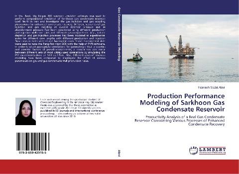 Production Performance Modeling of Sarkhoon Gas Condensate Reservoir: Productivity Analysis of a Real Gas Condensate Reservoir Considering Various Processes of Enhanced Condensate Recovery