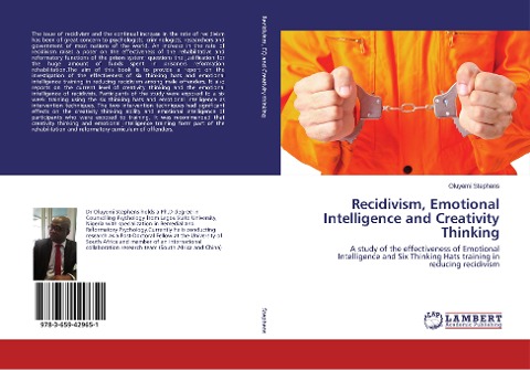 Recidivism, Emotional Intelligence and Creativity Thinking: A study of the effectiveness of Emotional Intelligence and Six Thinking Hats training in reducing recidivism