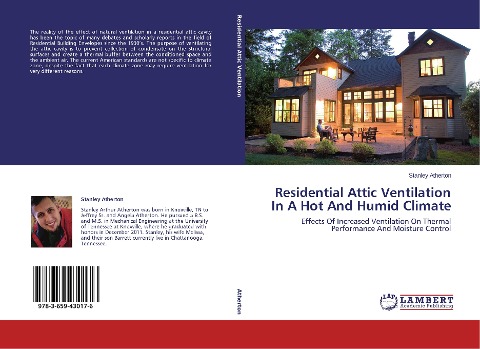 Residential Attic Ventilation In A Hot And Humid Climate: Effects Of Increased Ventilation On Thermal Performance And Moisture Control
