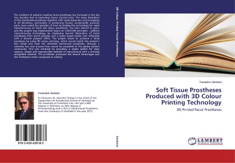 Soft Tissue Prostheses Produced with 3D Colour Printing Technology: 3D Printed Facial Prostheses