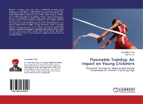 Plyometric Training: An Impact on Young Cricketers: Plyometric Training: An Impact on Skill-Related Components of Cricketers: A Winning Edge