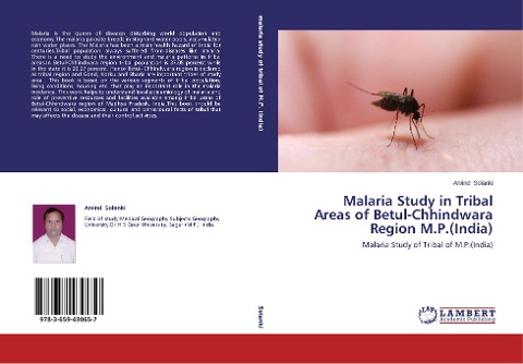 Malaria Study in Tribal Areas of Betul-Chhindwara Region M.P.(India): Malaria Study of Tribal of M.P.(India)