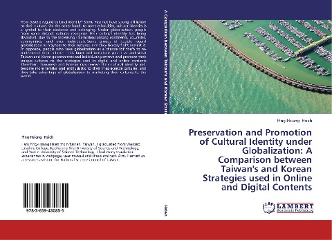 Preservation and Promotion of Cultural Identity under Globalization: A Comparison between Taiwans and Korean Strategies used in Online and Digital Contents