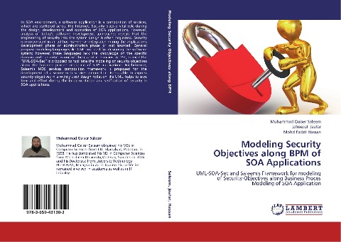 Modeling Security Objectives along BPM of SOA Applications: UML-SOA-Sec and Saleems Framework for modeling of Security Objectives along Business Proces Modeling of SOA Application