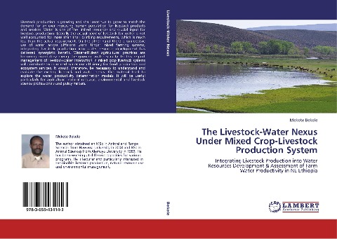 The Livestock-Water Nexus Under Mixed Crop-Livestock Production System: Integrating Livestock Production into Water Resources Development & Assessment of Farm Water Productivity in NE Ethiopia