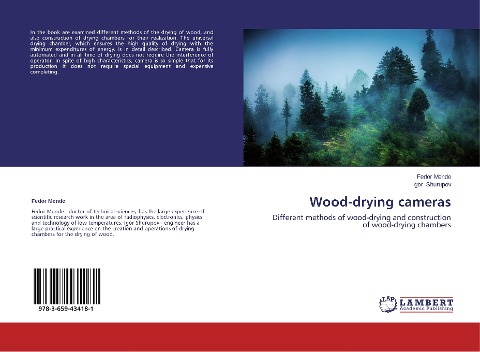 Wood-drying cameras: Different methods of wood-drying and construction of wood-drying chambers