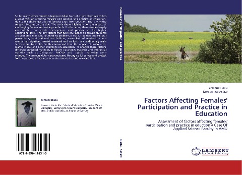Factors Affecting Females Participation and Practice in Education: Assessment of factors affecting females participation and practice in eduction a Case Of Applied Science Faculty in AMU